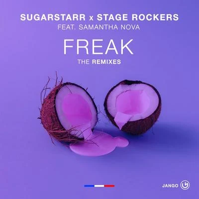 Sugarstarr/Stage Rockers Freak (The Remixes)