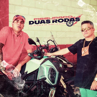 Mc Menor do Chapa/Mc Lele JP Fissurado Em Duas Rodas