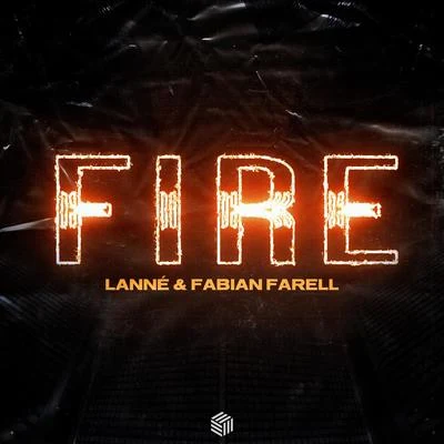 LANNÉ/Fabian Farell Fire