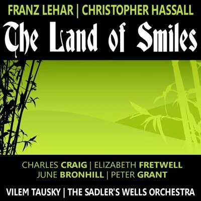 The Sadlers Wells Orchestra Lehar, Hassall: The Land of Smiles