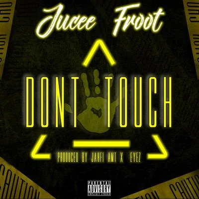 Jucee Froot Dont Touch