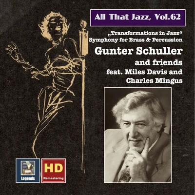 Günther Schüller ALL THAT JAZZ, Vol. 62 - Gunter Schuller and Friends Featuring Miles Davies and Charles Mingus: Transformations in Jazz (1957)