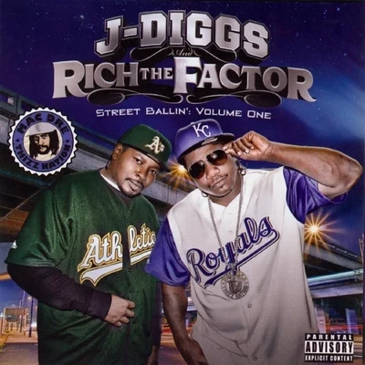 Rich The Factor/J-Diggs Street Ballin: Volume One