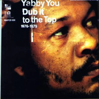 Yabby You Dub It to the Top: 1976-1979