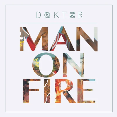 Doktor Man On Fire (feat. Tribal Kush)