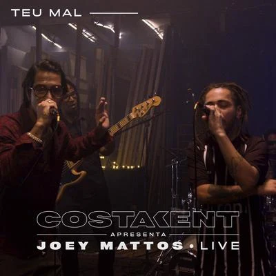 Joey Mattos/CostaKent/Micael Teu Mal