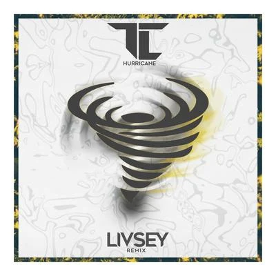 TC Hurricane (Livsey Remix)