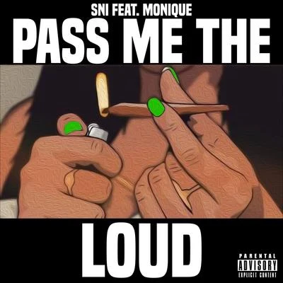 SNI Pass Me the Loud (feat. Monique)