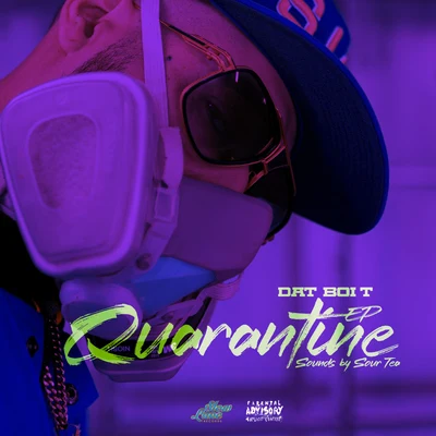 Dat Boi T Quarantine - EP