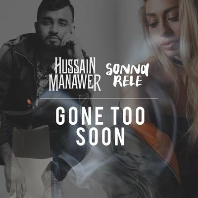 Hussain Manawer/Sonna Rele Gone Too Soon