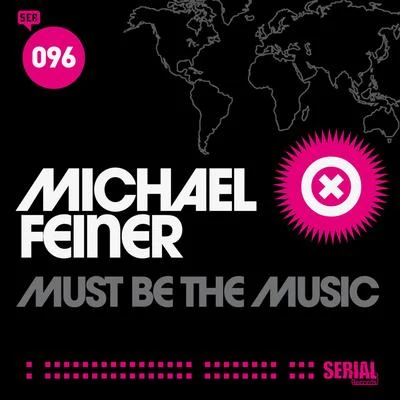 Michael Feiner Must Be the Music