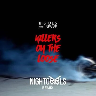 NIGHTOWLS Killers On The Loose (NIGHTOWLS Remix)