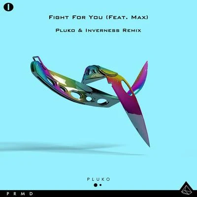 Pluko Fight for You (Inverness Remix)