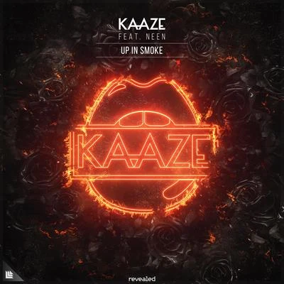 Kaaze/Neen Up In Smoke