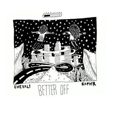 Saphir/Chevali Better Off