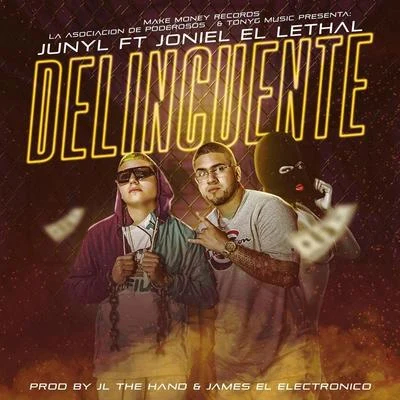 Joniel El Lethal/Junyl Delincuente