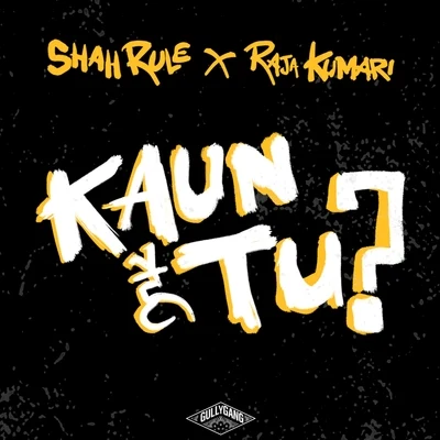 Raja Kumari/Shah Rule Kaun Hai Tu