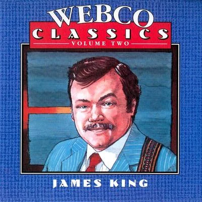 James King Webco Classics,Vol 2-James King