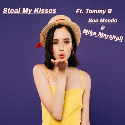 OneSixTwo Steal My Kisses (feat. Tommy B, Boo Mendo & Mike Marshall)