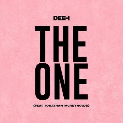 Dee-1 The One (feat. Jonathan McReynolds)