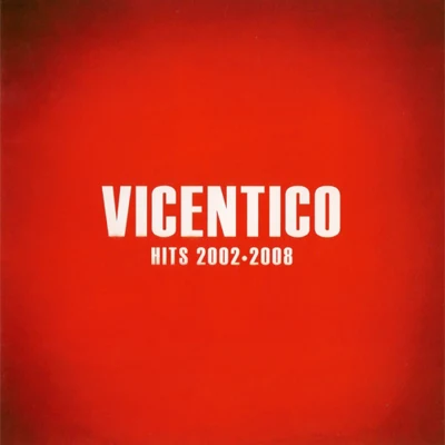 Vicentico Hits 2002-2008