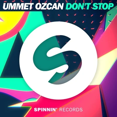 Ummet Ozcan Dont Stop