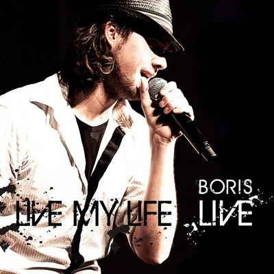 Boris Live My Life