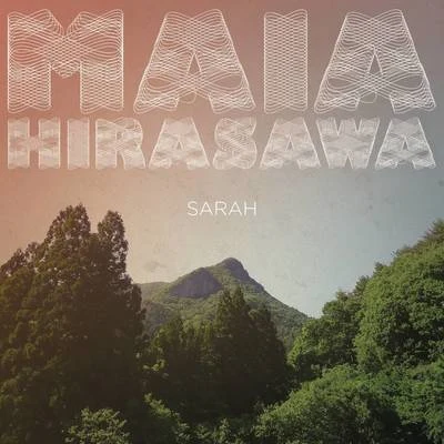 Maia Hirasawa Sarah