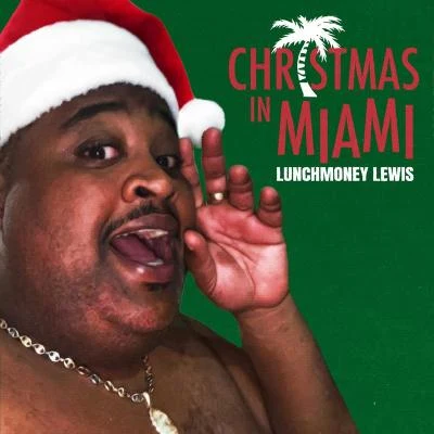 LunchMoney Lewis Christmas in Miami