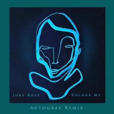 Autograf/Juke Ross Colour Me (Autograf Remix)