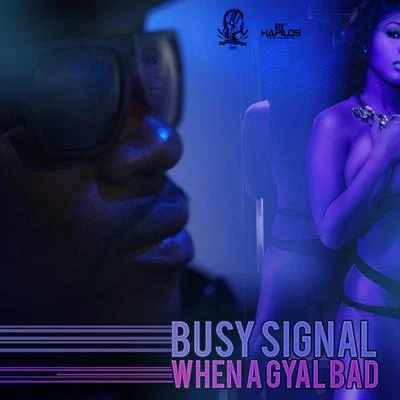 Busy Signal When a Gyal Bad