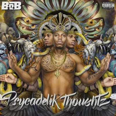 B.O.B Psycadelik Thoughtz