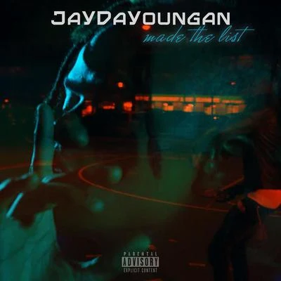 JayDaYoungan Made The List