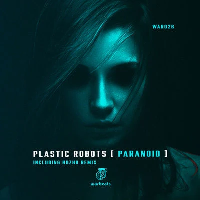 Plastic Robots Paranoid