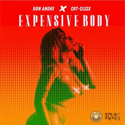 Crate classics/Don Andre Expensive Body