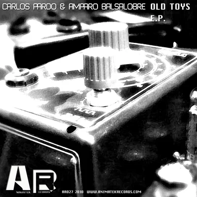 Carlos Pardo/Amparo Balsalobre Old Toys