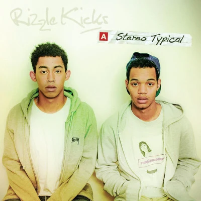 Rizzle Kicks Stereo Typical