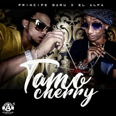 El Alfa/Principe Baru Tamo Cherry (feat. El Alfa)