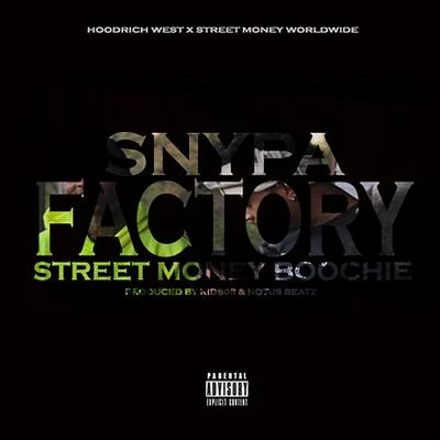 Snypa Factory (feat. Street Money Boochie)