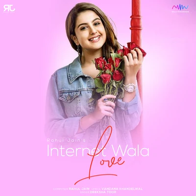 Deeksha Toor/Rahul Jain Internet Wala Love (Female Version)