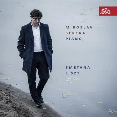 Miroslav Sekera Smetana & Liszt: Piano Works