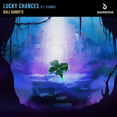 Bali Bandits/Maddie Dukes/KSHMR Lucky Chances (feat. KSHMR)