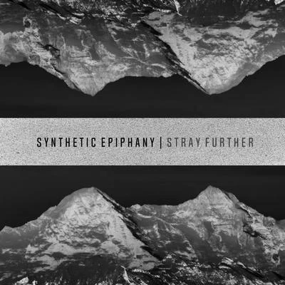 Synthetic Epiphany Stray Further