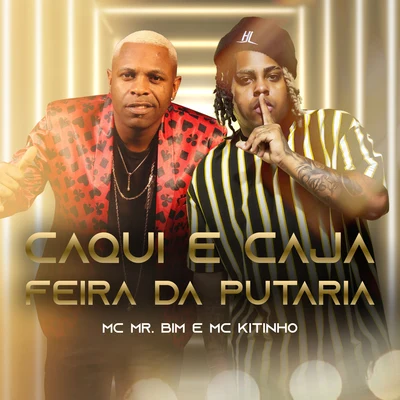 Mc Kitinho/Mc MR Bim Caqui e Caja - Feira da Putaria