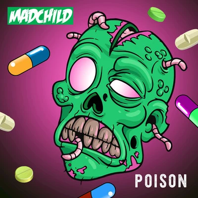 Madchild Poison