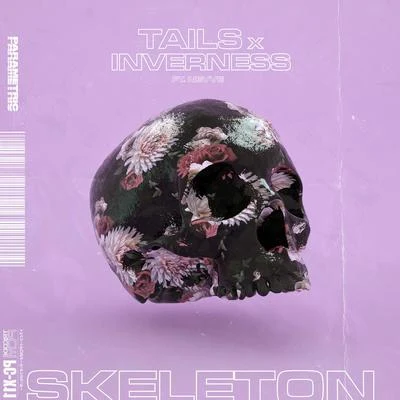 Inverness/Tails Skeleton (feat. Nevve)