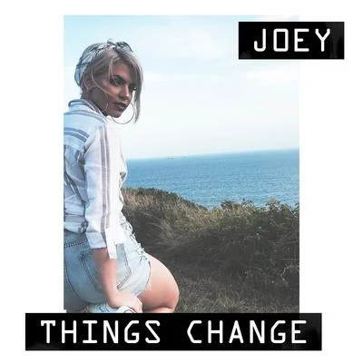 JOEY DJIA Things Change