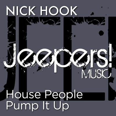 Nick Hook House People Pump It Up