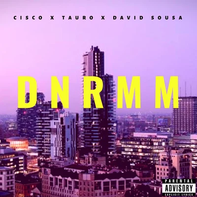 Tauro/David Sousa/Ronny Shamano/Cisco Dnrmm