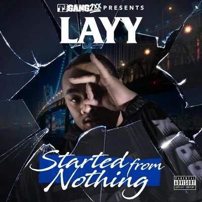 Layy Started From Nothing